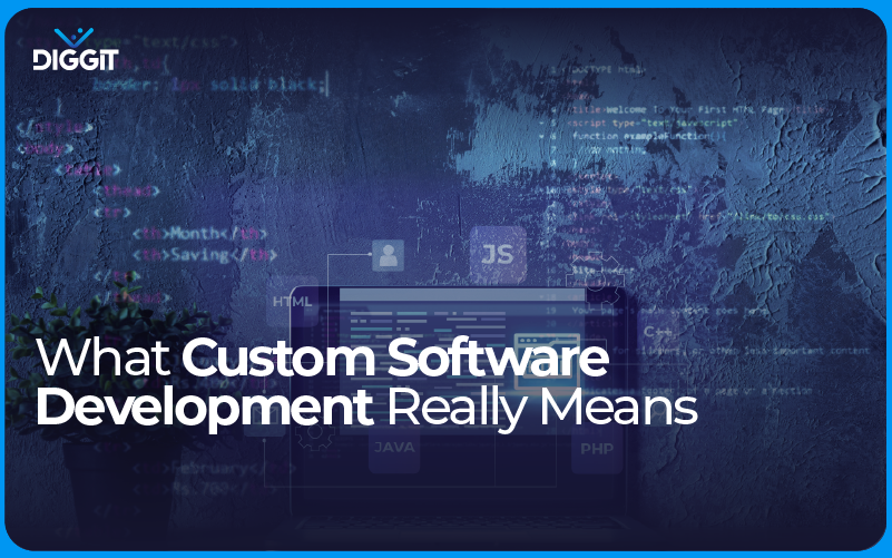 What-Custom-Software-Development-Really-Means